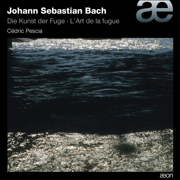 Cédric Pescia – Bach, J.S.: Die Kunst der Fuge (L’art de la fugue) (2014) [Official Digital Download 24bit/96kHz]