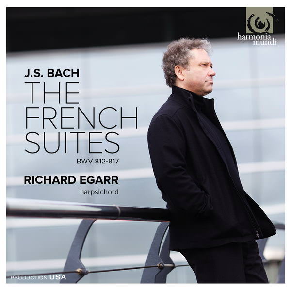 Richard Egarr – Bach: The French Suites, BWV 812-817 (2016) [Official Digital Download 24bit/88,2kHz]