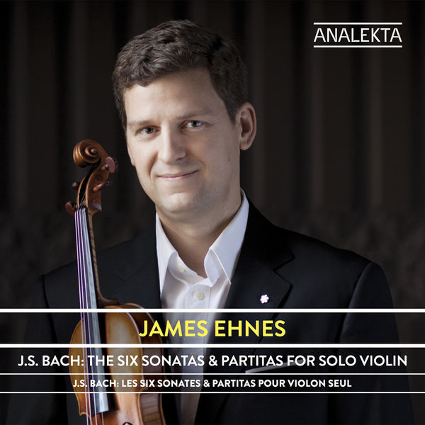 James Ehnes – Bach, J.S.: The Six Sonatas & Partitas for Solo Violin (2016) [Official Digital Download 24bit/44,1kHz]