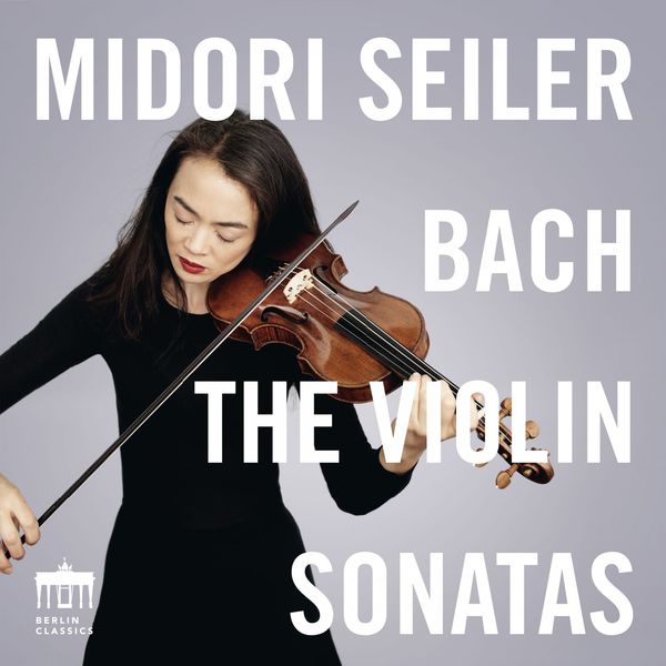 Midori Seiler – Bach: The Violin Sonatas (2016) [Official Digital Download 24bit/44,1kHz]
