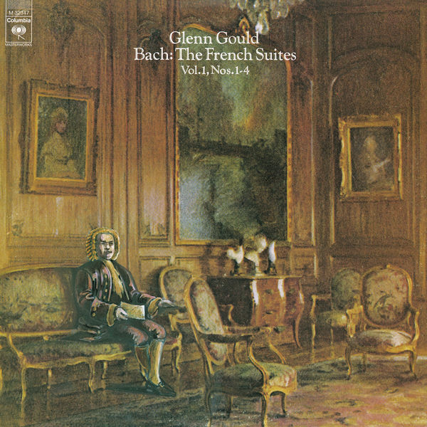 Glenn Gould – Bach: The French Suites Nos. 1-4, BWV 812-815 (1973/2015) [Official Digital Download 24bit/44,1kHz]