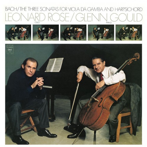 Glenn Gould, Leonard Rose – Bach: The Three Sonatas for Viola da Gamba and Harpsichord, BWV 1027-1029 (1974/2015) [FLAC 24bit, 44,1 kHz]