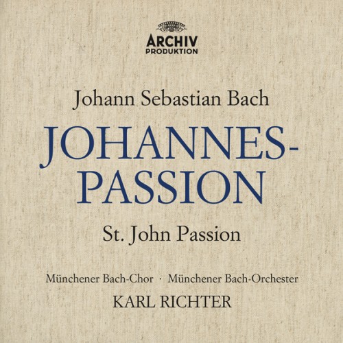 Munchener Bach-Chor, Munchener Bach-Orchester, Karl Richter – Bach, J.S.: St. John Passion, BWV 245 (1964/2016) [FLAC 24bit, 192 kHz]