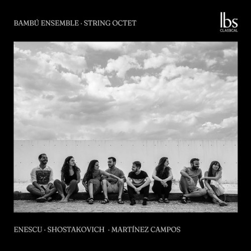 Bambú Ensemble – Enescu, Shostakovich & Campos: String Octets (2021) [FLAC 24bit, 96 kHz]