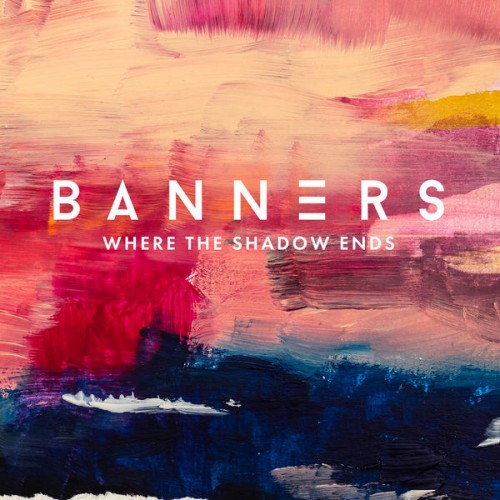 BANNERS – Where The Shadow Ends (2019) [FLAC 24bit, 96 kHz]
