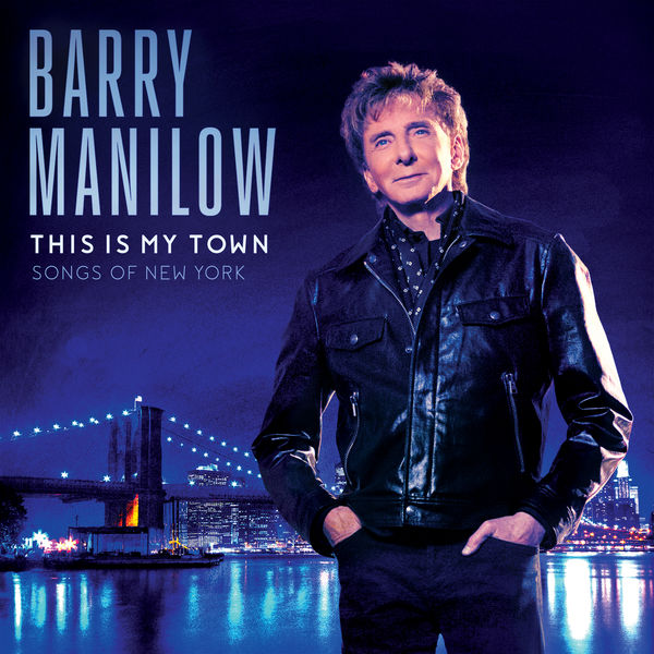Barry Manilow – This Is My Town: Songs Of New York (2017) [Official Digital Download 24bit/192kHz]