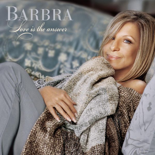 Barbra Streisand – Love Is The Answer (2009) [Official Digital Download 24bit/44,1kHz]
