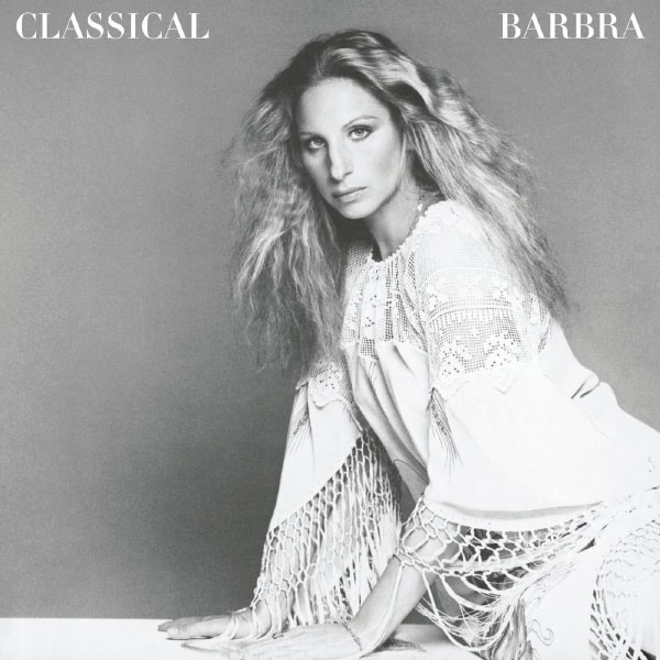 Barbra Streisand – Classical Barbra (1976/2013) [Official Digital Download 24bit/88,2kHz]