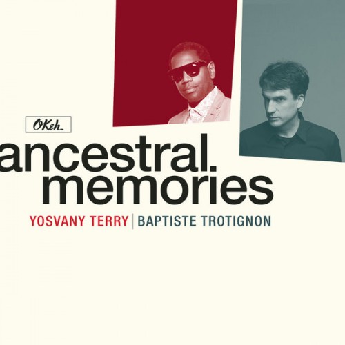 Baptiste Trotignon, Yosvany Terry – Ancestral Memories (2017) [FLAC 24bit, 44,1 kHz]
