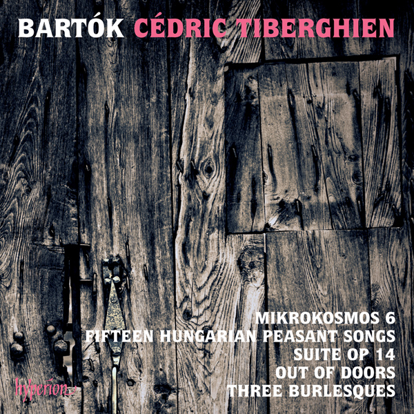 Cédric Tiberghien – Bartók: Mikrokosmos 6 & other piano music (2016) [Official Digital Download 24bit/96kHz]