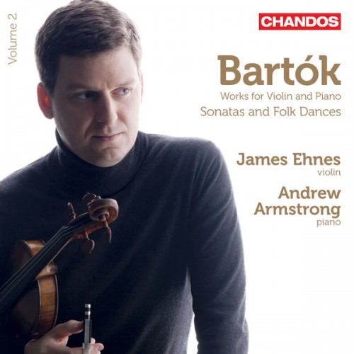 James Ehnes, Andrew Armstrong – Bartok: Works for Violin and Piano, Vol. 2 (2013) [FLAC 24bit, 96 kHz]