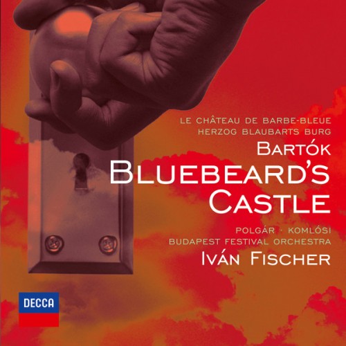 László Polgár, Ildiko Komlosi, Budapest Festival Orchestra, Iván Fischer – Bartók: Duke Bluebeard’s Castle, Sz. 48, Op. 11 (2003/2012) [FLAC 24bit, 96 kHz]