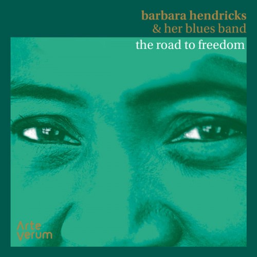 Barbara Hendricks – Barbara Hendricks & her Blues Band: The Road to Freedom (2018) [FLAC 24bit, 96 kHz]