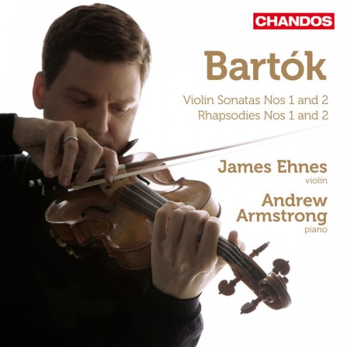 Andrew Armstrong, James Ehnes – Bartók: Works for Violin and Piano, Vol. 1 (2012) [FLAC 24bit, 96 kHz]