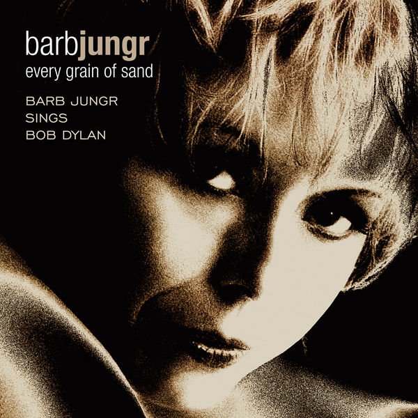 Barb Jungr – Every Grain of Sand: Barb Jungr Sings Bob Dylan (2002) [Official Digital Download 24bit/88,2kHz]