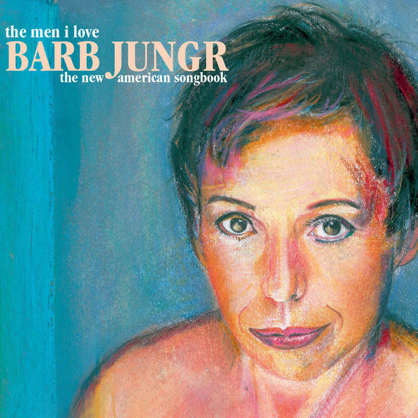 Barb Jungr – The Men I Love: The New American Songbook (2010/2013) [Official Digital Download 24bit/44,1kHz]