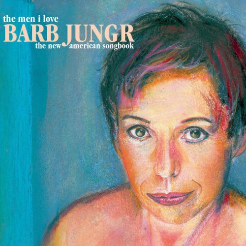 Barb Jungr – The Men I Love: The New American Songbook (2010/2013) [FLAC 24bit, 44,1 kHz]