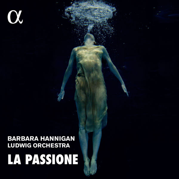 Barbara Hannigan – La Passione: Nono, Haydn & Grisey (2020) [Official Digital Download 24bit/44,1kHz]