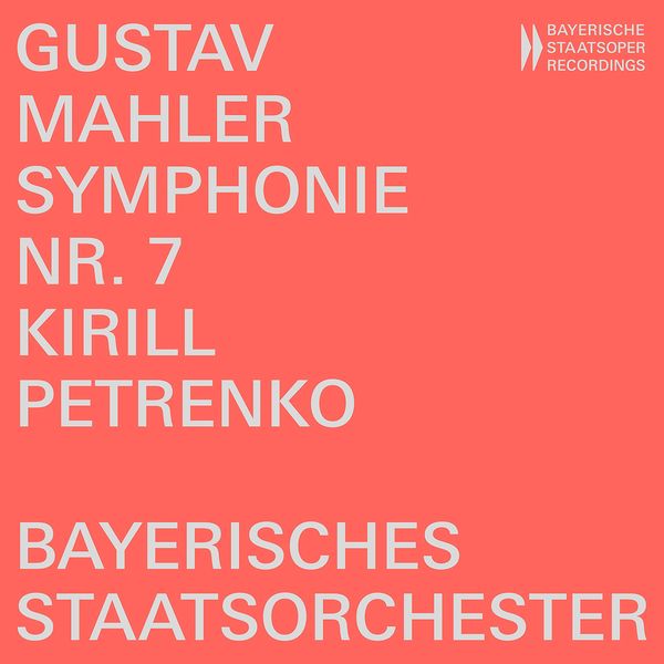 Bayerisches Staatsorchester, Kirill Petrenko – Mahler: Symphony No. 7 in E Minor (Live) (2021) [Official Digital Download 24bit/48kHz]