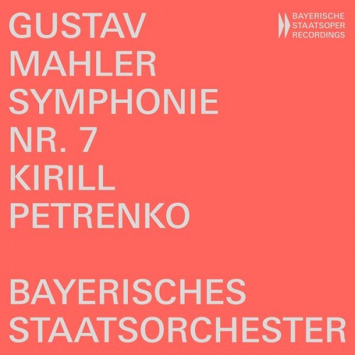 Bayerisches Staatsorchester, Kirill Petrenko – Mahler: Symphony No. 7 in E Minor (Live) (2021) [FLAC 24bit, 48 kHz]