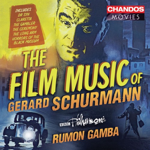 BBC Philharmonic, Rumon Gamba – Gerard Schurmann: Film Music (2019) [FLAC 24bit, 96 kHz]