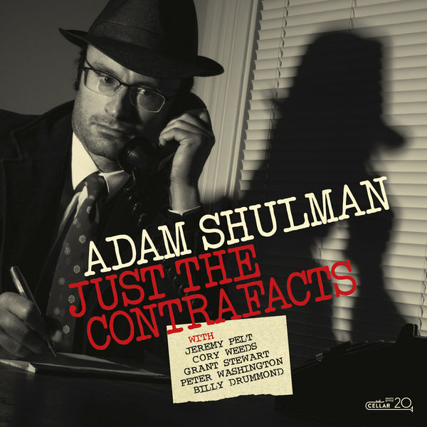Adam Shulman – Just the Contrafacts (2022) [Official Digital Download 24bit/96kHz]