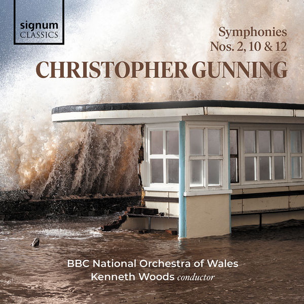 BBC National Orchestra of Wales & Kenneth Woods – Christopher Gunning: Symphonies 10, 2 and 12 (2019) [Official Digital Download 24bit/96kHz]