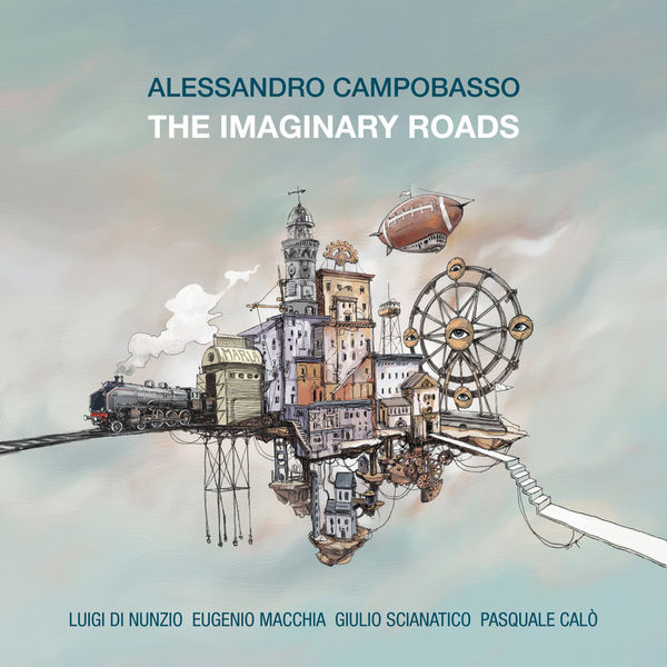 Alessandro Campobasso - The Imaginary Roads (2022) [FLAC 24bit/48kHz] Download
