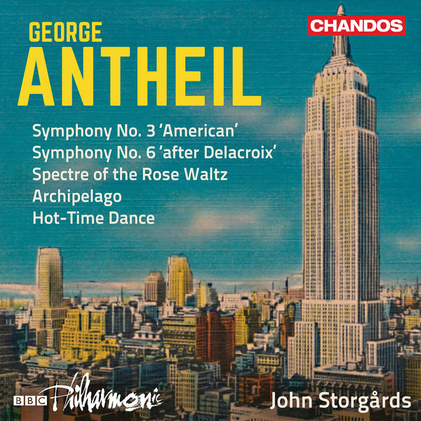 BBC Philharmonic Orchestra, John Storgårds – Antheil: Symphonies Nos. 3 & 6 and Other Works (2019) [Official Digital Download 24bit/96kHz]