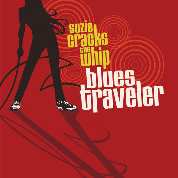 Blues Traveler – Suzie Cracks the Whip (2012/2022) [Official Digital Download 24bit/48kHz]