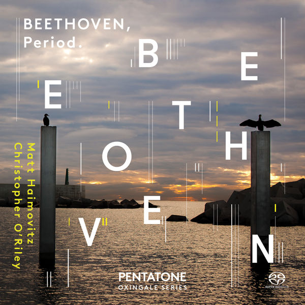 Matt Haimovitz, Christopher O’Riley – Beethoven: Complete Sonatas & Variations for Cello & Fortepiano (2015) [Official Digital Download 24bit/96kHz]