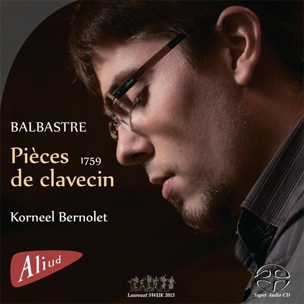 Korneel Bernolet – Claude-Benigne Balbastre – Pieces de clavecin (2013) DSF DSD64