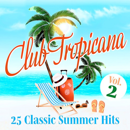 Various Artists - Club Tropicana: 25 Classic Summer Hits, Vol. 2 (2022) MP3 320kbps Download