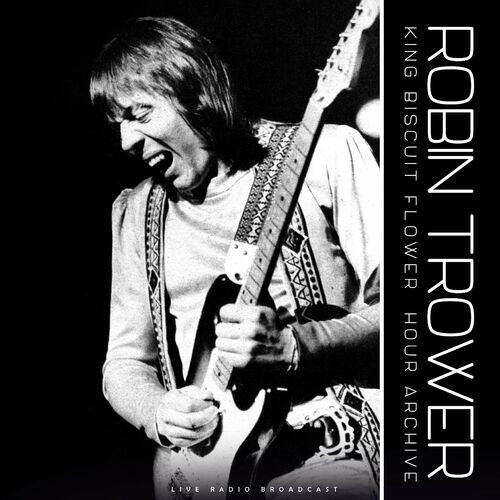 Robin Trower - King Biscuit Flower Hour Archive Series (live) (2022) MP3 320kbps Download