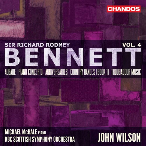 John Wilson, BBC Scottish Symphony Orchestra, Michael McHale – Bennett: Orchestral Works, Vol. 4 (2020) [FLAC 24bit, 96 kHz]