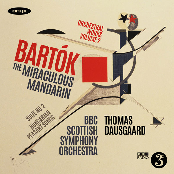BBC Scottish Symphony Orchestra, Thomas Dausgaard – Bartók: The Miraculous Mandarin, Suite No. 2 & Hungarian Peasant Songs (2021) [Official Digital Download 24bit/96kHz]