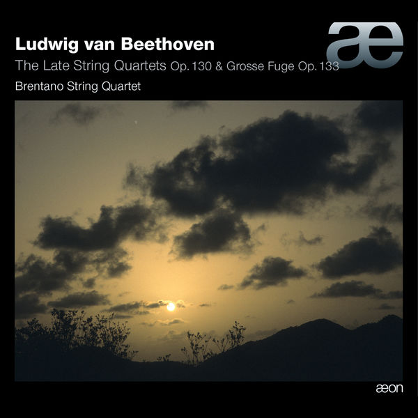 Brentano String Quartet – Beethoven: Late String Quartets, Op. 130 & Grosse Fuge, Op. 133 (2014) [Official Digital Download 24bit/96kHz]
