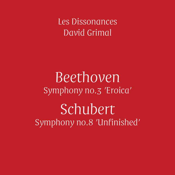 Les Dissonances, David Grimal – Beethoven: Symphony No. 3; Schubert: Symphony No. 8 (2016) [Official Digital Download 24bit/48kHz]