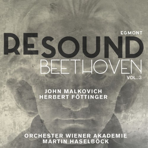 Herbert Föttinger, Bernarda Bobro, John Malkovich, Orchester Wiener Akademie, Martin Haselböck – Beethoven: Egmont – Beethoven Resound, Vol. 3 (2016) [FLAC 24bit, 96 kHz]