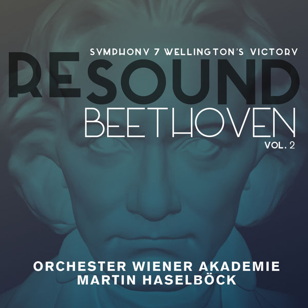 Orchester Wiener Akademie, Martin Haselböck – Beethoven: Symphony 7 & Wellington’s Victory – Beethoven Resound, Vol. 2 (2015) [Official Digital Download 24bit/96kHz]