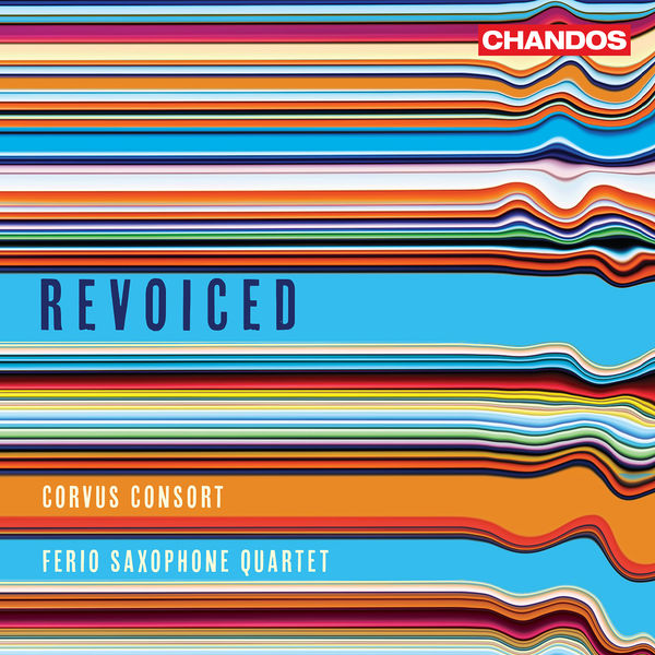 Corvus Consort, Ferio Saxophone Quartet & Freddie Crowley – Revoiced (2022) [Official Digital Download 24bit/96kHz]
