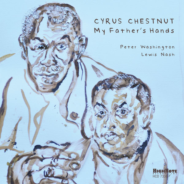 Cyrus Chestnut - My Father's Hands (2022) [FLAC 24bit/96kHz] Download