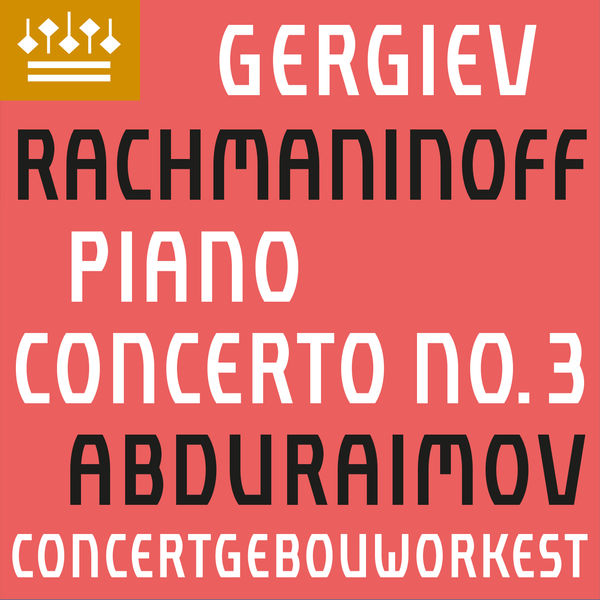 Behzod Abduraimov, Concertgebouworkest & Valery Gergiev – Rachmaninov: Piano Concerto No. 3 (2020) [Official Digital Download 24bit/48kHz]