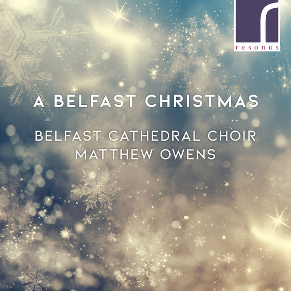 Belfast Cathedral Choir, Jack Wilson & Matthew Owens – A Belfast Christmas (2021) [Official Digital Download 24bit/96kHz]