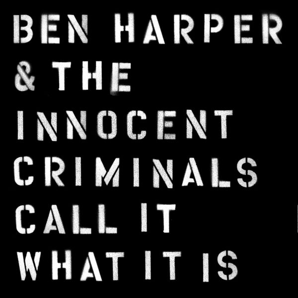 Ben Harper & The Innocent Criminals – Call It What It Is (2016) [Official Digital Download 24bit/44,1kHz]