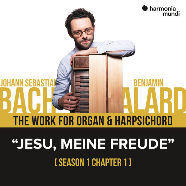 Benjamin Alard – Bach: The Work for Organ & Harpsichord, Chapter I – 1. Jesu meine Freude – EP (2017) [Official Digital Download 24bit/88,2kHz]