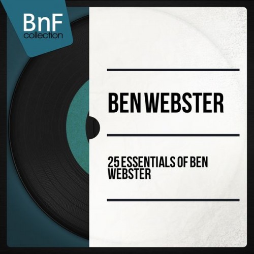 Ben Webster – 25 Essentials of Ben Webster (2014) [FLAC 24bit, 96 kHz]