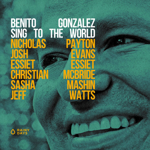 Benito Gonzalez – Sing to the World (2021) [Official Digital Download 24bit/96kHz]