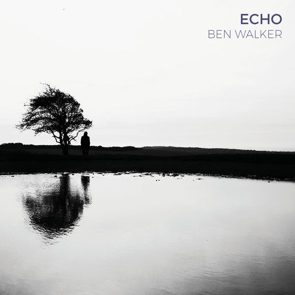 Ben Walker – Echo (2019) [Official Digital Download 24bit/48kHz]