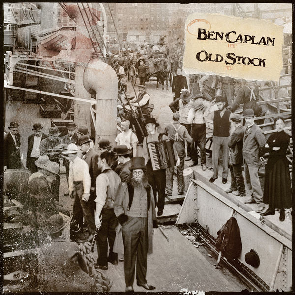 Ben Caplan – Old Stock (2018) [Official Digital Download 24bit/48kHz]